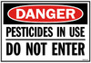 Pesticides In Use Do Not Enter Sign