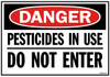 Pesticides In Use Do Not Enter Sign Pesticides In Use Do Not Enter Sign