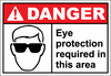 Danger Sign eye protection required in this area