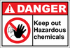 Danger Sign keep out hazardous chemicals