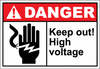 Danger Sign keep out high voltage