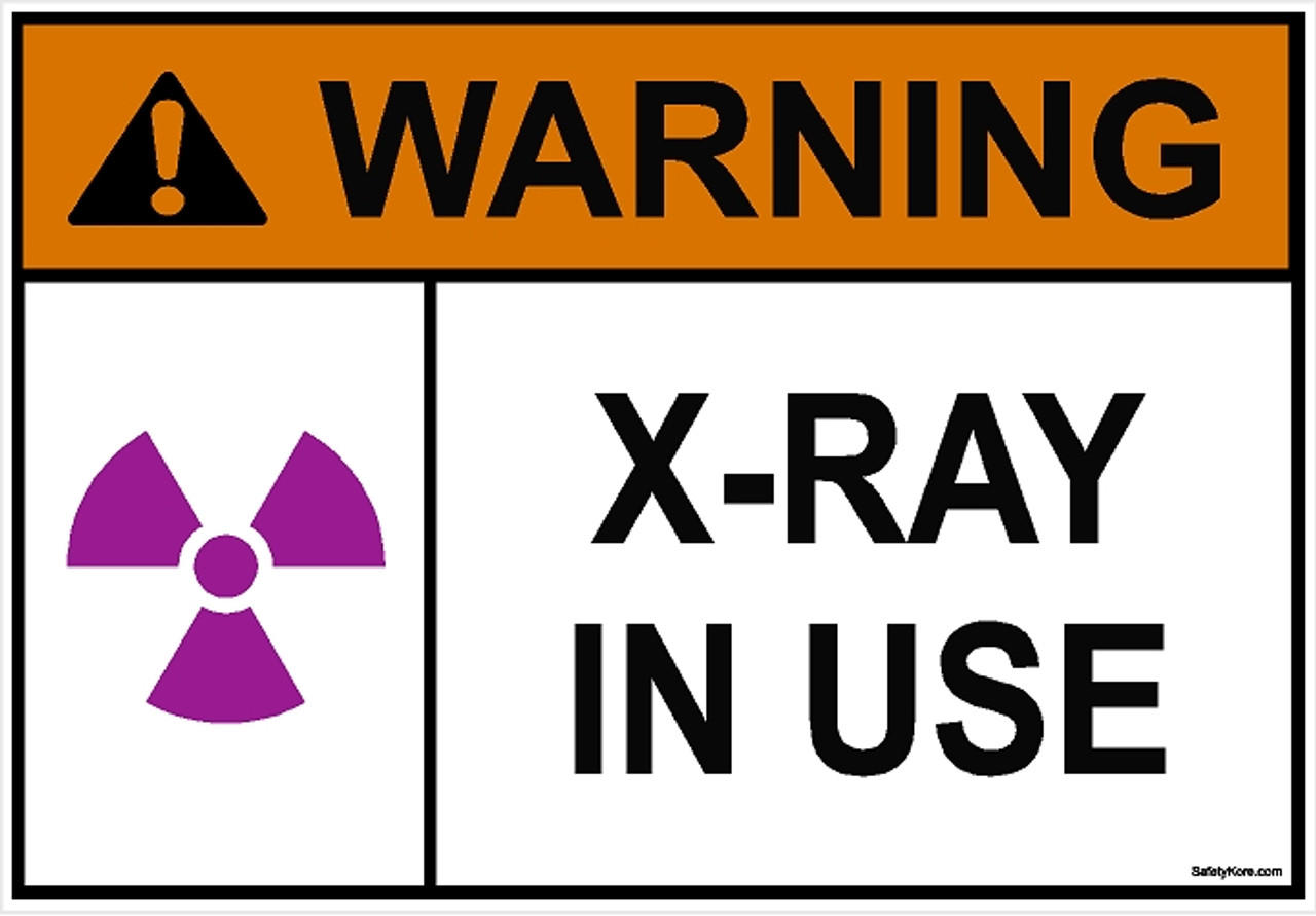 X-RAY In Use Sign