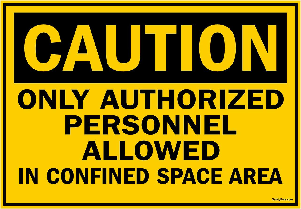 Only Authorized Personnel Allowed In Confined Space Area Sign