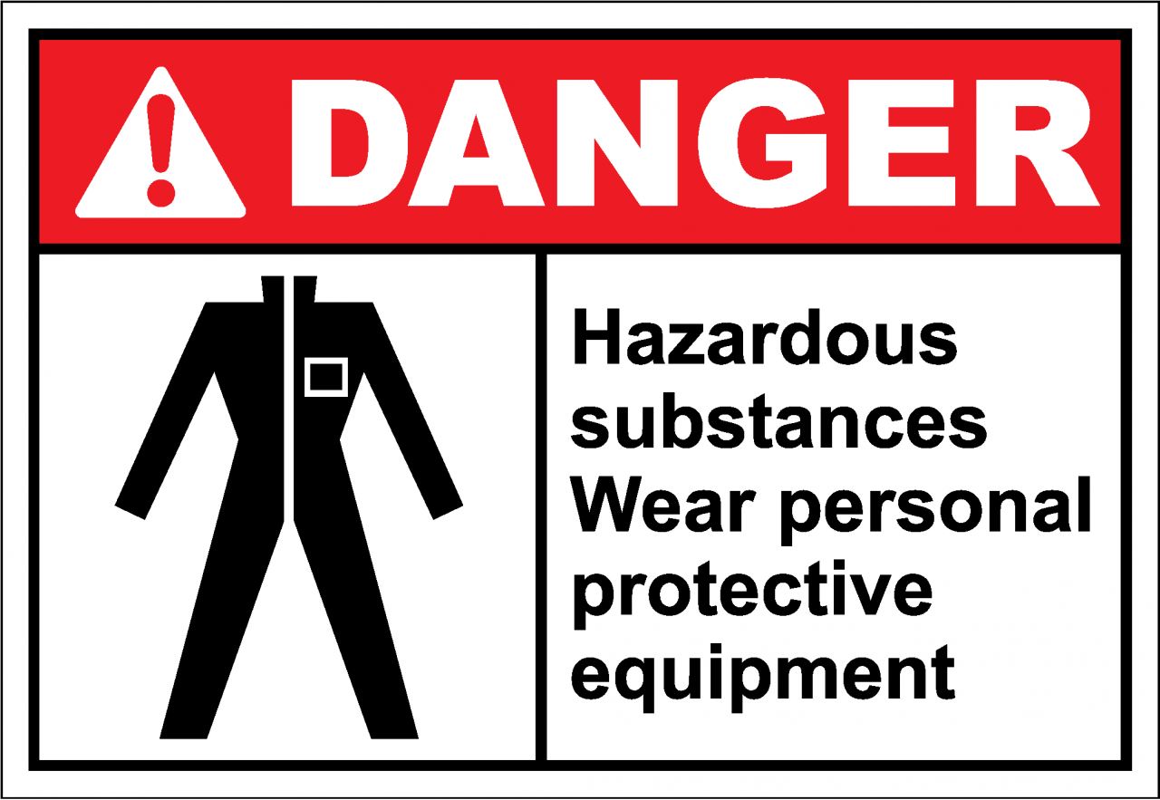 Danger Sign hazardous substances wear personal prote