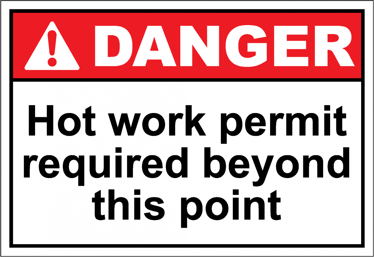 Danger Sign hot work permit required beyond