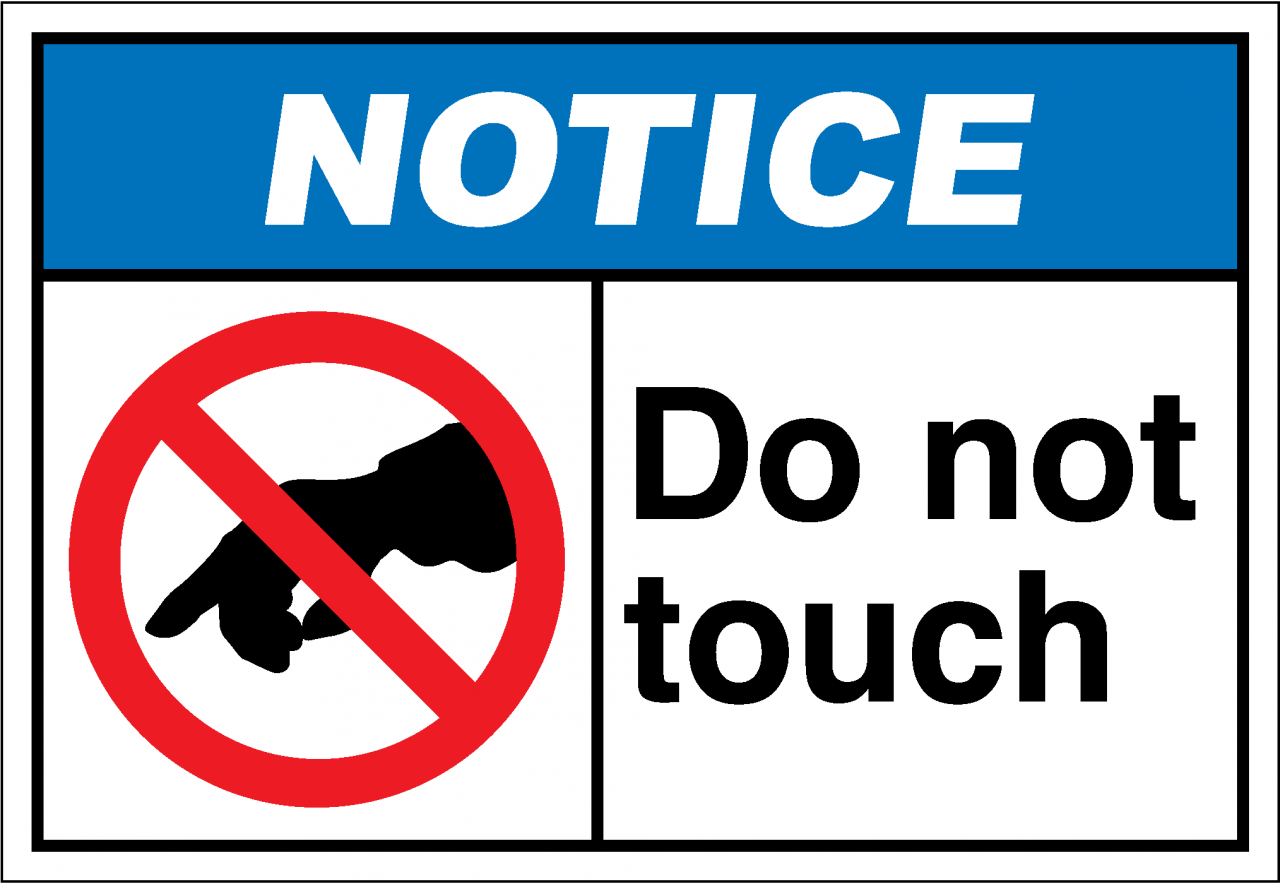 please do not touch signs