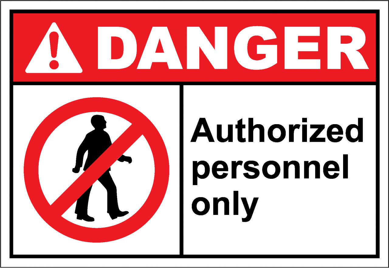 Danger Sign authorized personnel only