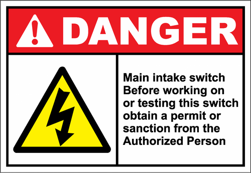 Danger Sign main intake switch before working on or Danger Sign main intake switch before working on or
