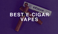 Best eCigar Vapes