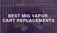 Best Mig Vapor Cart Alternatives