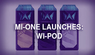 Launch of the Wi-Pod, Mi-One Brands’ Revolutionary Concentrate Vaporizer
