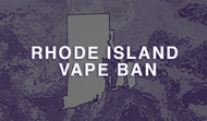 Rhode Island Vape Flavor Ban Explained