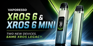 Meet the New VAPORESSO XROS 6 and XROS 6 Mini 