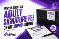 Why Is There an Adult Signature Fee on My MiPod Order? 
