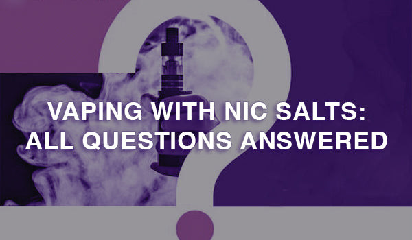 Vaping with Nicotine Salts: All Your Questions Answered