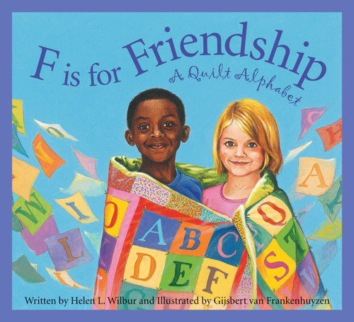 F Is For Friendship: A Quilt Alphabet 