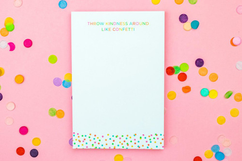 Throw Kindness Like Confetti Notepad