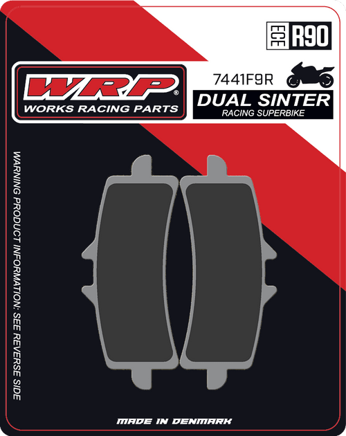 WRP Brake Pads Dual Sinter DS Racing Superbike 7441 F9R
Fitment
OEM Brembo M4, M50, GP4-RS, Stylema, GP4-RX, GP4-MS / DS1
Same as SBS 841 DS-1 / DS1
Aprilia RSV4 1000 ABS (2009-2014)
Aprilia RSV4 1000 Factory (2009-2011)
Aprilia RSV4 1000 Factory APRC ABS (2014-2016)
Aprilia RSV4 1100 (non-Factory) (2019-2024)
Aprilia RSV4 1100 Factory (2019-2024)
Ducati 848 EVO (2011-2012)
Ducati 1098 (2007-2010)
Ducati 1098/S Streetfighter (2009-2014)
Ducati Streetfighter V2 (2025)
Ducati 1198 S/SP (2009-2013)
Ducati Hypermotard 1100/SP/EVO (2007-2013)
Ducati Panigale 1199 (2012-2015)
Ducati Panigale 1299 (2015+)
Ducati Panigale V2 (2025)
Ducati Panigale V4 (2018-2024)
Ducati Panigale V4 S (2018-2024)
Ducati Panigale V4 R (2019+)
Ducati Monster V2
Ducati Multistrada V4 S/RS/Pikes Peak
Honda CBR 1000 RR-R Fireblade SP/SP2 (2023+) (Brembo)
Husqvarna FS 450 (2015+)
Kawasaki Ninja H2 (2015+)
Kawasaki Ninja ZX-10R (2016+)
Kawasaki ZH2 SE 1000 (2021+)
KTM 450 SMR (2021+)
KTM Duke 690/R (2014-2017)
KTM RC8 1190 (2008-2015)
KTM RC8 C 890
KTM SuperDuke 1290/R (2014+)
MV Agusta F4 (2012+)
MV Agusta F4 (2008-2011)
Suzuki GSX-R 600 / 750 (2011+)
Suzuki GSX-R 1000 (2012+)
Suzuki GSX-R 1000 R (17-19)
Suzuki GSX-S 1000GT /GT+
Suzuki Hayabusa (2013+)
Yamaha R1 (2025+)
Yamaha R9 (2025+)
Equivalent to Galfer 373
Equivalent to Vesrah VD-9031
Equivalent to EBC FA447