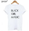 BLACK GIRL MAGIC Letters Print Women tshirt Cotton Casual Funny t shirt For Lady Top Tee Hipster Tumblr Drop Ship Z-975