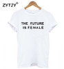 THE FUTURE IS FEMALE print Women tshirt Cotton Casual Funny t shirt For Lady Girl Top Tee Hipster Drop Ship SB-9