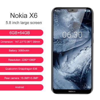 Nokia X6 Smartphone 5.8" 3060mAh Snapdragon 636 Octa Core Dual Rear Camera 16.0MP+5.0MP Android  Fingerprint ID Mobile Phone