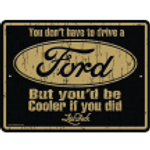 Cooler Ford - Embossed Metal Sign * Black & Gold