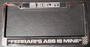 License Plate Frame - Shelby "Ferrari's Ass Is Mine"