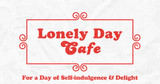 Lonely Day Cafe