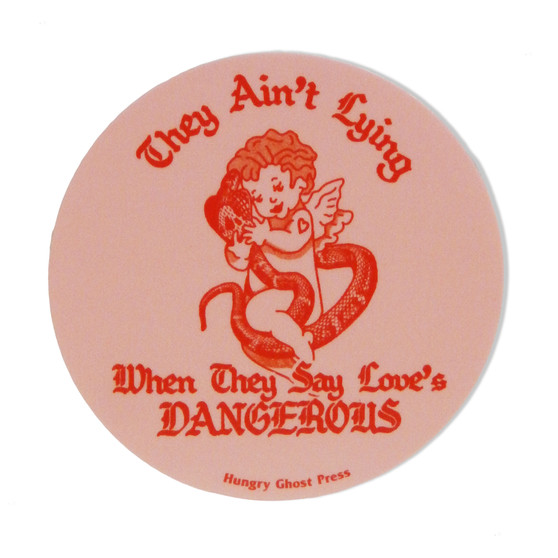 Love is Dangerous 3" Sticker