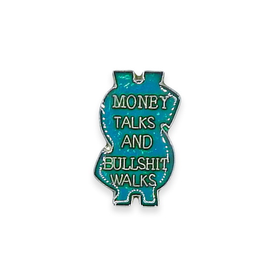 Vintage Money Talks and Bullshit Walks Pin