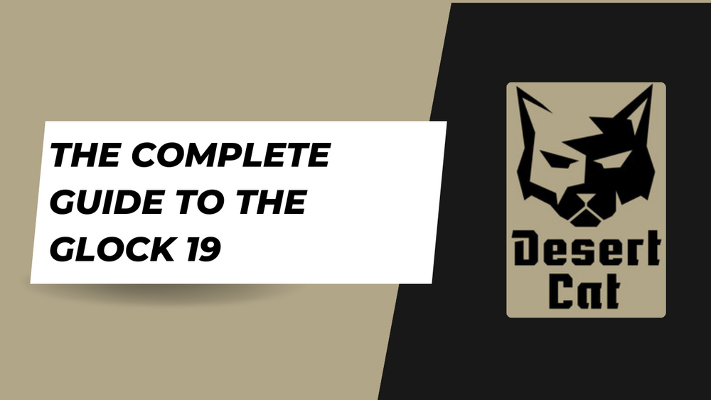 The Complete Guide to the Glock 19: History, Specifications, and Essential Facts