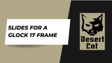 What Slides Fit A Glock 17 Frame?