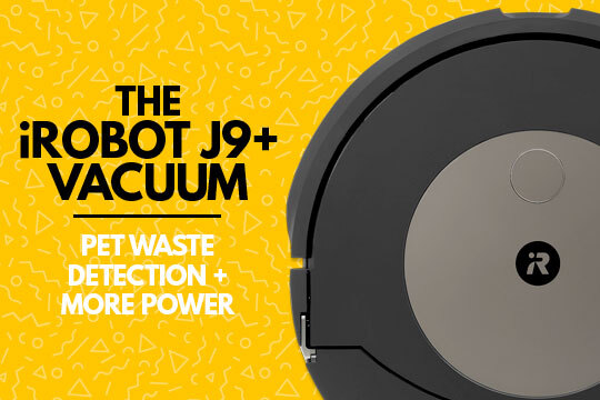 The iRobot j9+ Vacuum - Pet Waste Detection and Empties On Its Own