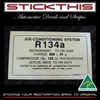 Air Conditioning Gas Decal R134a - VN VP VR VS