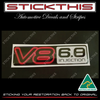 VN V8 6.8 Injection Boot Badge