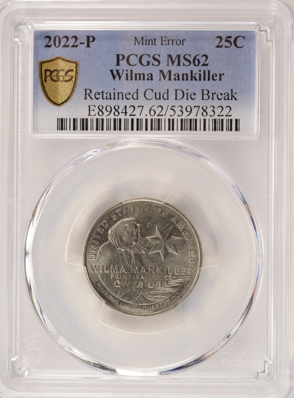 2022-P 25c Wilma Mankiller Quarter Retained Cud Die Break PCGS MS62