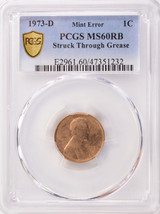 1973-D 1c Lincoln Cent Struck Through Heavy Grease PCGS MS60 RB