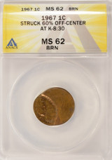 1967 1c ANACS Lincoln Cent Struck 60% Off-Center MS62 BN