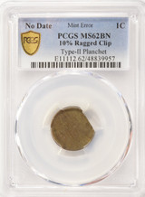 PCGS 1c Cent 10% Ragged Clip T-2 Planchet MS62 BN