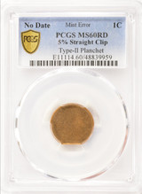 PCGS 1c Lincoln Cent 5% Straight Clip on T-2 Planchet MS60 Red