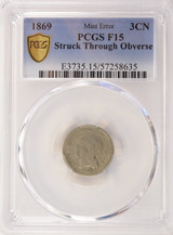 1869 3CN Three Cent Nickel Struck Thru Obverse PCGS F15 1869 3CN Three Cent Nickel Struck Thru Obverse PCGS F15