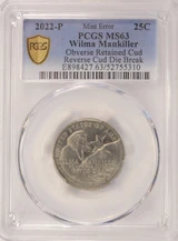2022-P Wilma Mankiller Quarter Retained Cud & Huge Split Die PCGS MS63