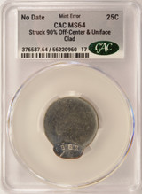 ND Clad Washington Quarter Struck 90% Off-Center & Uniface CACG MS64