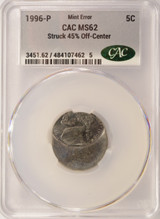 1996-P 5c Jefferson Nickel Struck 45% Off-Center CACG MS62