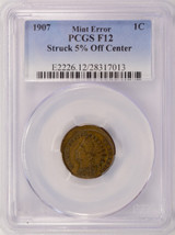 1907 1c Indian Cent Struck 5% Off-Center PCGS F12