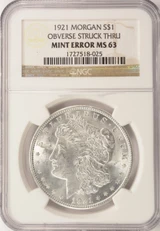1921 $1 Morgan Dollar Obverse Struck Thru NGC MS63