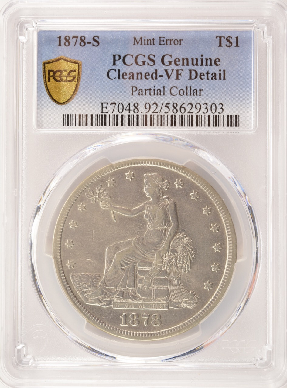 1878-S $1 Trade Dollar Partial Collar Strike PCGS VF Details 1878-S $1 Trade Dollar Partial Collar Strike PCGS VF Details