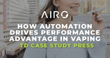 How Automation Drives Performance Advantage in Vaping