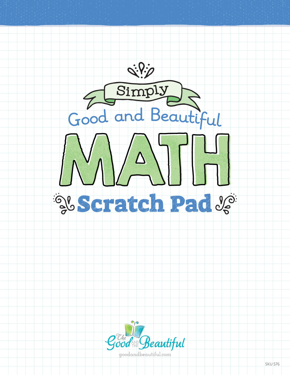 Math Scratch Pad - The Good and the Beautiful