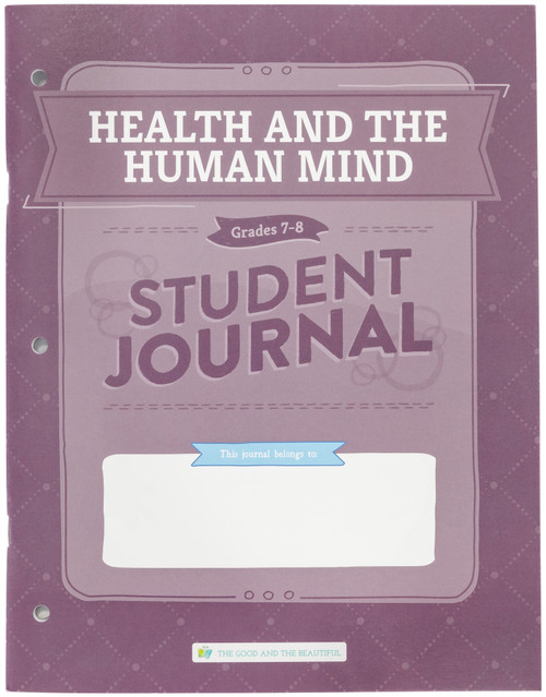 Health and the Human Mind: Student Journal Grades 7-8: One Per Student